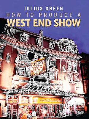 cover image of How to Produce a West End Show